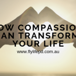 How compassion can transform your life